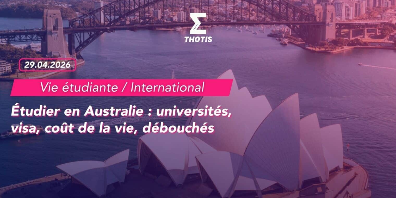 Étudier en Australie universités, visa, coût de la vie, débouchés