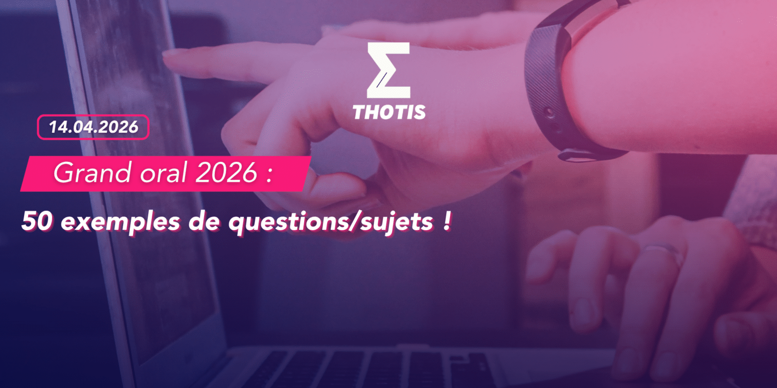 Grand oral 2026 – 50 exemples de questions