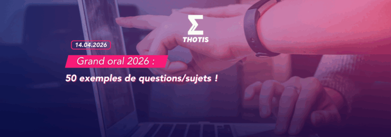 Grand oral 2026 – 50 exemples de questions