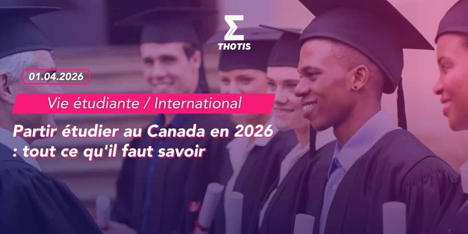 Partir étudier au Canada en 2026 tout ce qu’il faut savoir