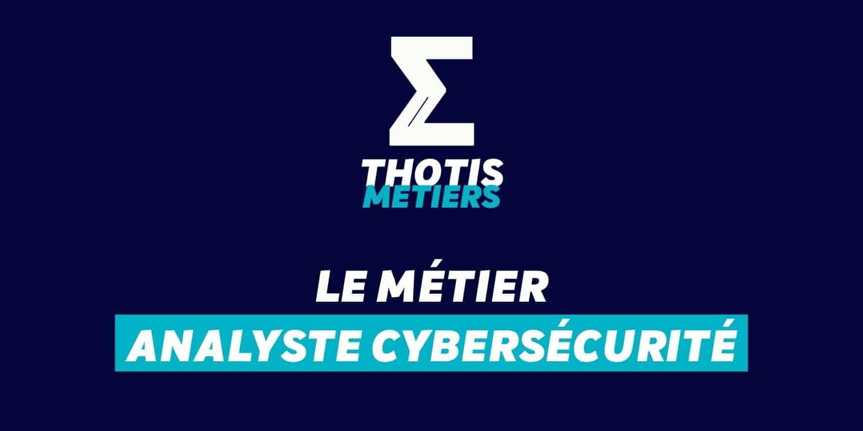 analyste cybersécurité analyste cybersécurité