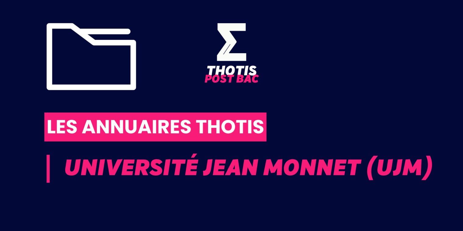 Annuaires Thotis – Université Jean Monnet (UJM) Annuaires Thotis - Université Jean Monnet (UJM)