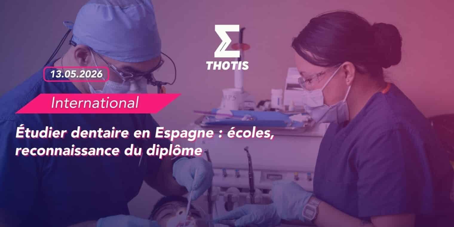 Étudier dentaire en Espagne écoles, reconnaissance du diplôme