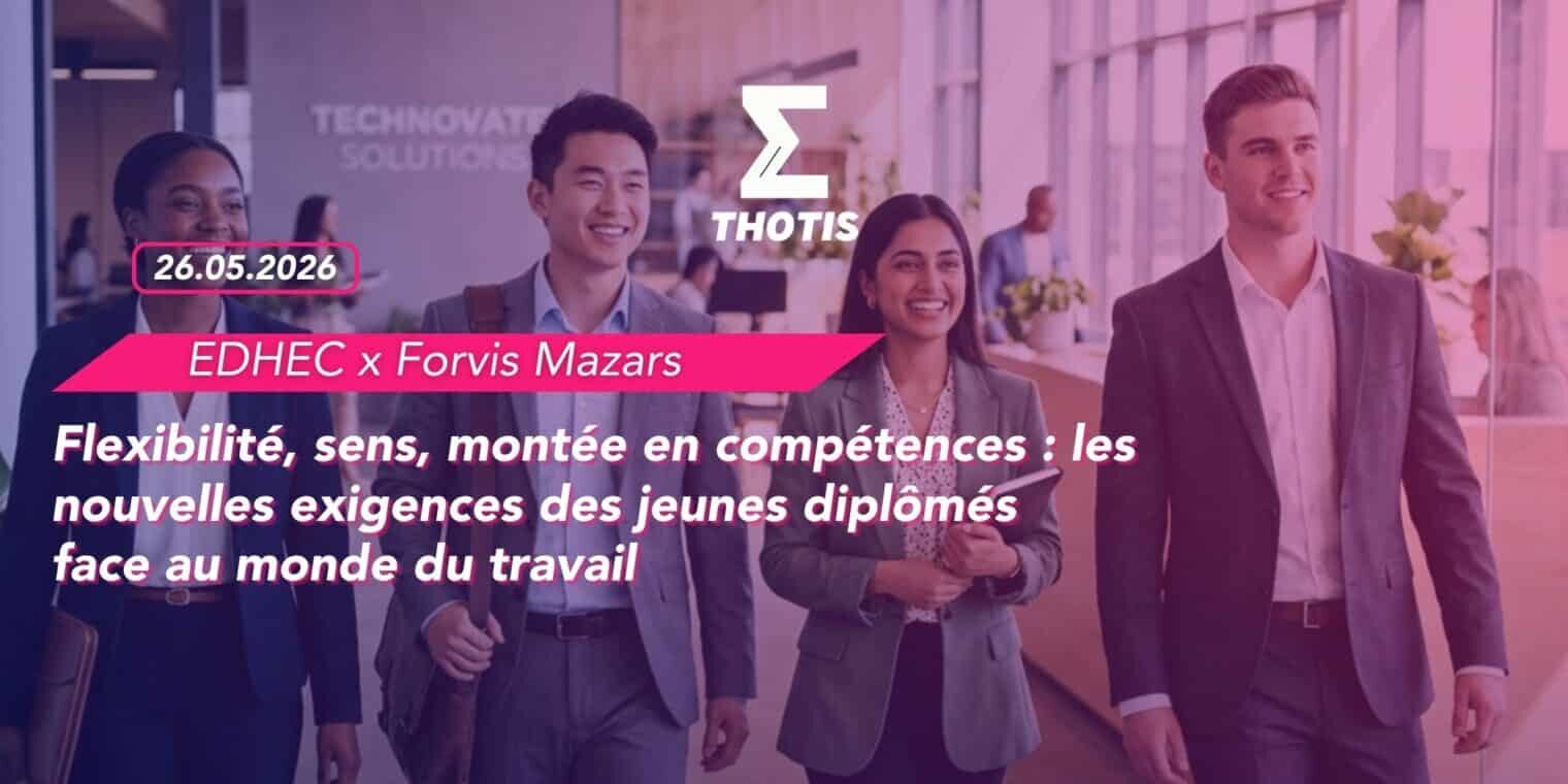 Flexibilité, sens, montée en compétences les nouvelles exigences des jeunes diplômés face au monde du travail-2