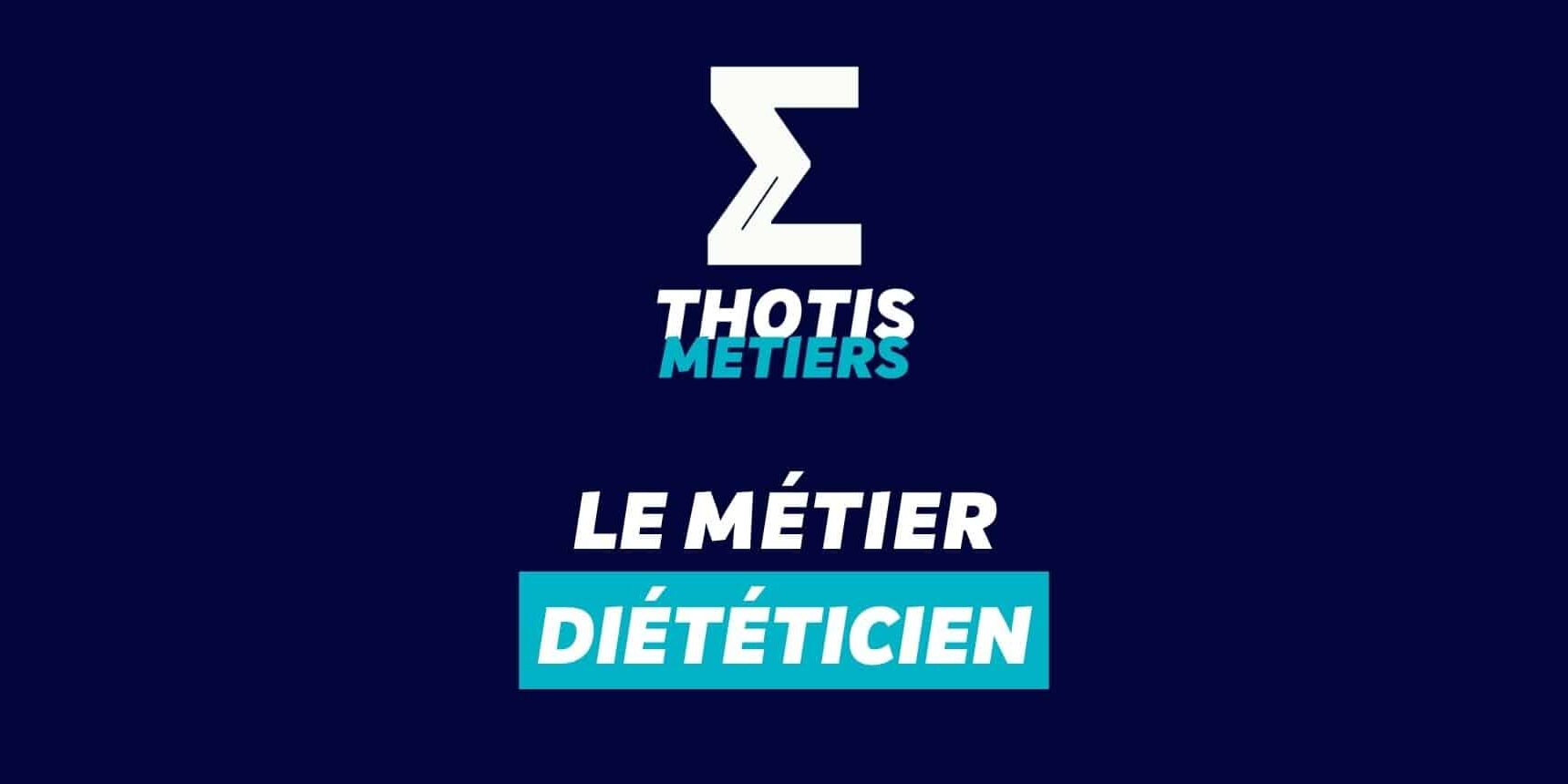 Thotis Métiers – Métier Diététicien